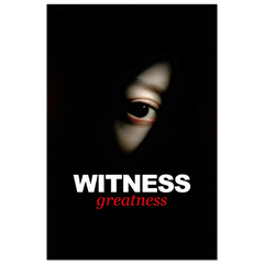 Witness Greatness - Premium Wooden Framed Poster With Premium Matte Paper